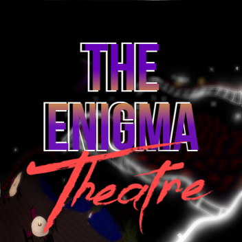 The Enigma Theatre