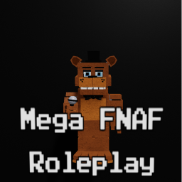 Mega FNAF Roleplay