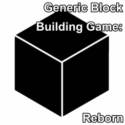Generic Block Building Game: Reborn
