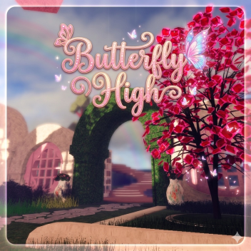 🎉[1K VISITS!] Butterfly High 🦋 [ALPHA]