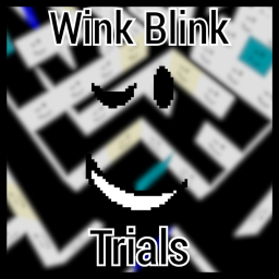 [Paused] Wink Blink Trials