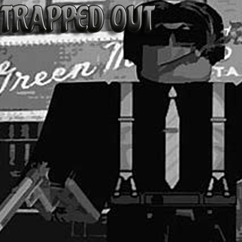 Trapped Out (Beta Version)