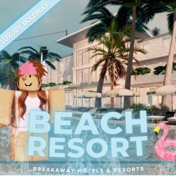 Breakaway Beach Resort [ROLEPLAY!]