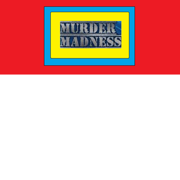 Murderer Madness