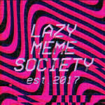 The Lazy Meme Society