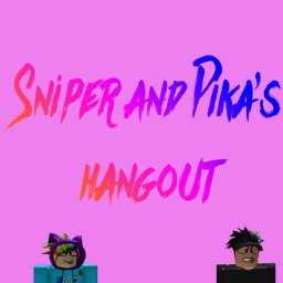 Sniper and Pika's hangout!