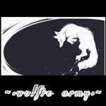 ~•wolfie army•~