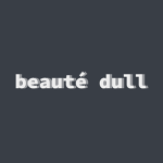 beauté dull