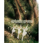 ophelia grove