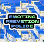 Emoting Prevention Police