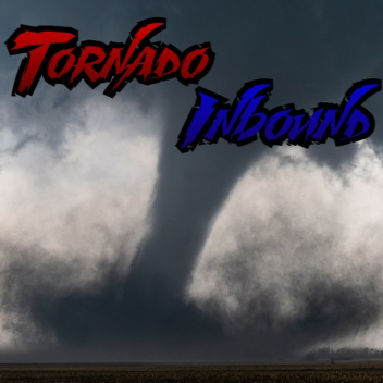 Tornado Inbound (classic)