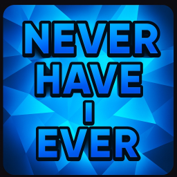 Never Have I Ever!
