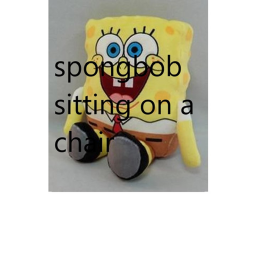 spongebob on a chair