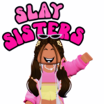 The Slay Sisters!