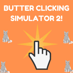 Butter Clicking Simulator 2