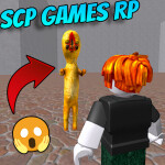  🎉 SCP Games RP [UPDATE]