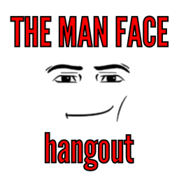 The Man Face Hangout