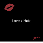 Love x Hate