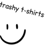 trashy t-shirts
