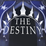 [The Destiny]