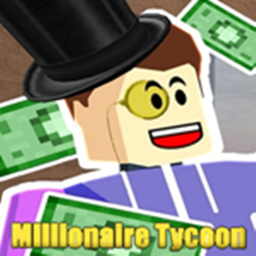 🏠MILLIONARE TYCOON🏠