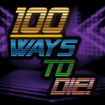 100 Ways To Die! [WIP]