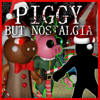 Piggy ma Nostalgia [ALPHA]