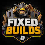 Fixed Builds