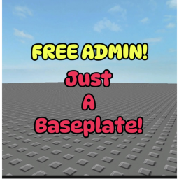 [FREE ADMIN] Just A Baseplate!