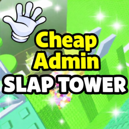 Cheap Admin Slap Tower!