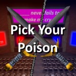 Pick Your Poison