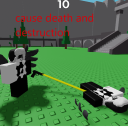 Cause Death and Destruction