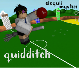 Eloquii Mystici || The Quidditch Pitch