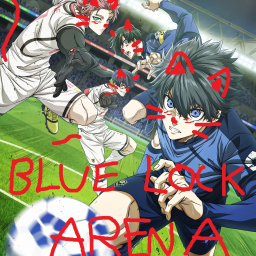 [🎉RELEASE] Blue Lock Arena