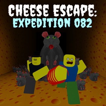 Cheese Escape: Expedition 082 [Alpha]