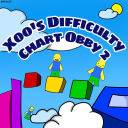 Xoo's Difficulty Chart Obby 2 (RELEASE!)