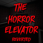 ☠️The Horror Elevator☠️ [Reverted]