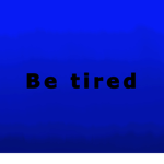 • The tired people •