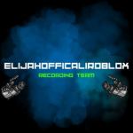 Elijahoffical1roblox Recording Team