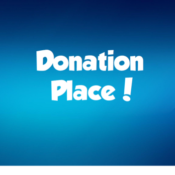 Donation Place!
