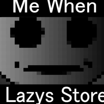 Lazy's Store. [REMAKE!!!]