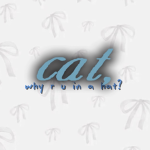 ƈαƚ, ɯԋყ ɾ υ ιɳ α ԋαƚ?