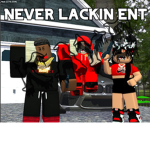 NEVER LACKIN ENT