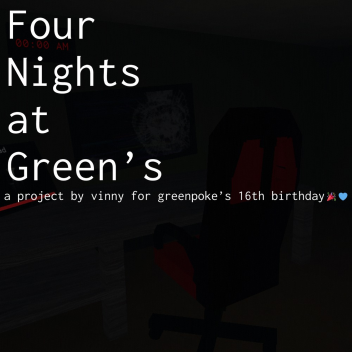 Four Nights at Green's