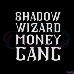 Sadow Wizard Money Gang