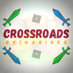 ⚔️ Crossroads ReImagined 💥 [WIP]