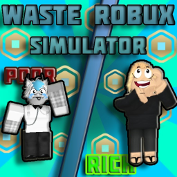 Waste Robux Simulator
