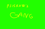 PsiskoW's Gang