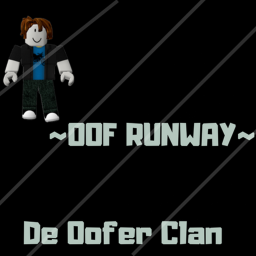 ~OOF RUNWAY~