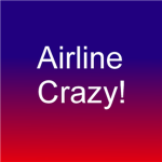 Airline Crazy!